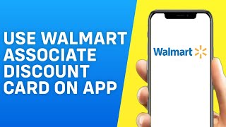 How to Use Walmart Associate Discount Card Online on App - Quick and Easy screenshot 5