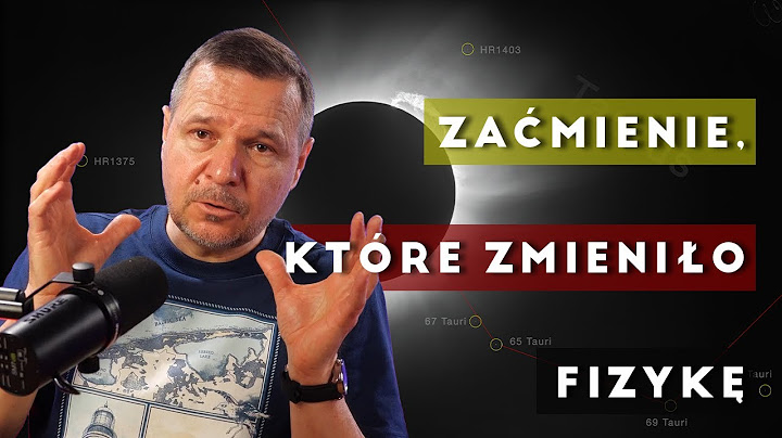 Jak wyjątkowa wyprawa potwierdziła teorię Einsteina