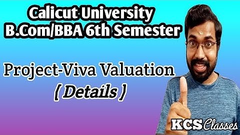 Project-Viva Valuation Details|Calicut University Bcom/BBA Sixth Semester