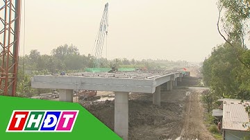 Đẩy nhanh tiến độ cao tốc Châu Đốc - Cần Thơ - Sóc Trăng | THDT