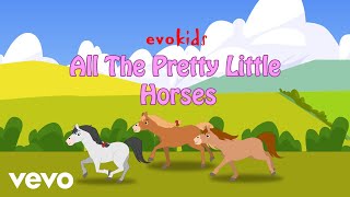 evokids - All The Pretty Little Horses | Kids song