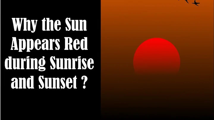 Why Sun Appears Red during Sunrise and Sunset - DayDayNews