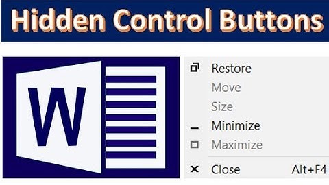 MS-Word | Hidden Control Buttons | Restore, Move, Size, Minimize, and Close |