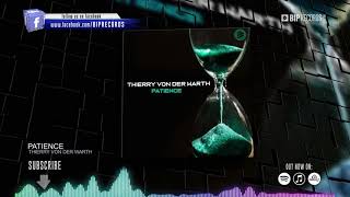 Thierry Von Der Warth - Patience (Official Music Video) (Hd) (Hq)