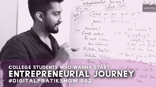 How to Start Entrepreneurial Journey as a College Student | #DigitalPratikShow 002