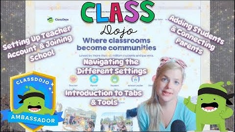 ClassDojo- Learning the Basics w/ Me (Setting up Account, Adding Students, Connecting Parents &More)