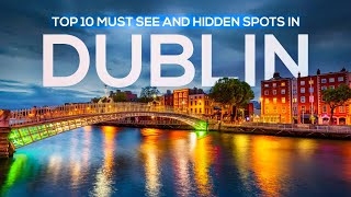 Discover Dublin Like Never Before | 10 Hidden & Authentic Places to Visit