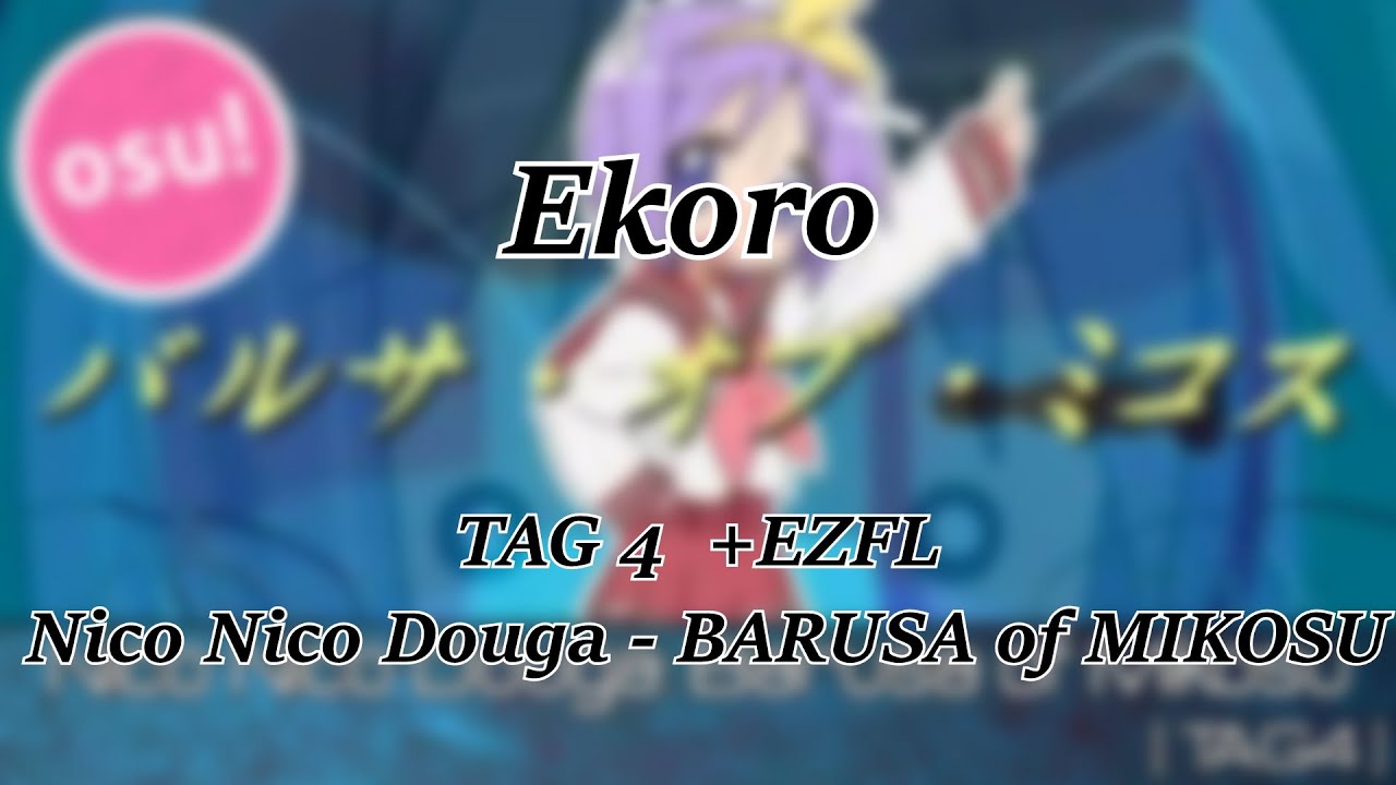 Ekoro | Nico Nico Douga - BARUSA of MIKOSU [TAG4] + EZFL | 673pp 97.68% ...
