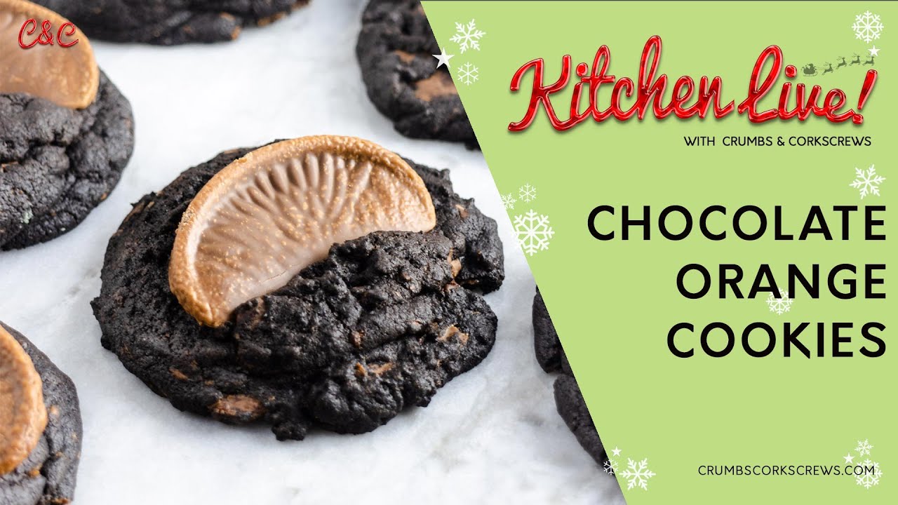 ⁣Kitchen Live! Chocolate Orange Cookies | Crumbs and Corkscrews
