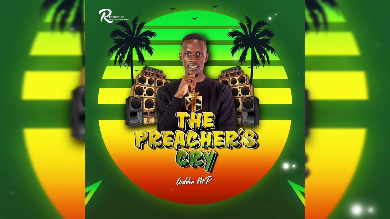 The Preacher's Cry - Giddon MP 2023 | Gospel Reggae | Kingdom Reggae