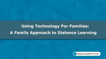 MCPS Parent Academy To Go: Using Technology: A Family Approach to Distance Learning