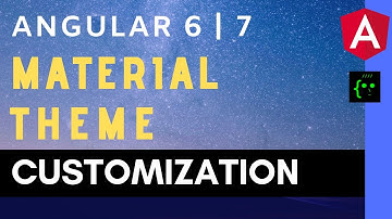 Angular 6 - Creating a Custom Theme