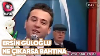 Ersin Güloğlu - He Güle Yar | Ne Çıkarsa Bahtına Resimi