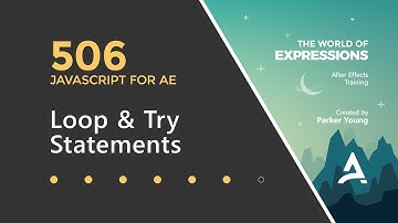 After Effects Expressions 506 - Loops & Try Statements