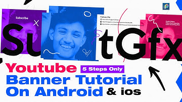 How To Design A Youtube Banner | Youtube Channel Art Tutorial On Android & ios 2022 | Sumit Gfx