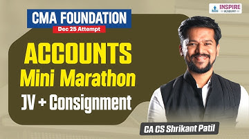CMA Foundation Accounts JV + Consignment Lec 5 | Mini Marathon Revision |Dec 2025| CA Shrikant Patil