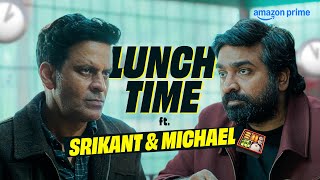 Lunch Time Ft. Manoj Bajpayee, Vijay Sethupathi The Family Man Season 3 Prime Video India