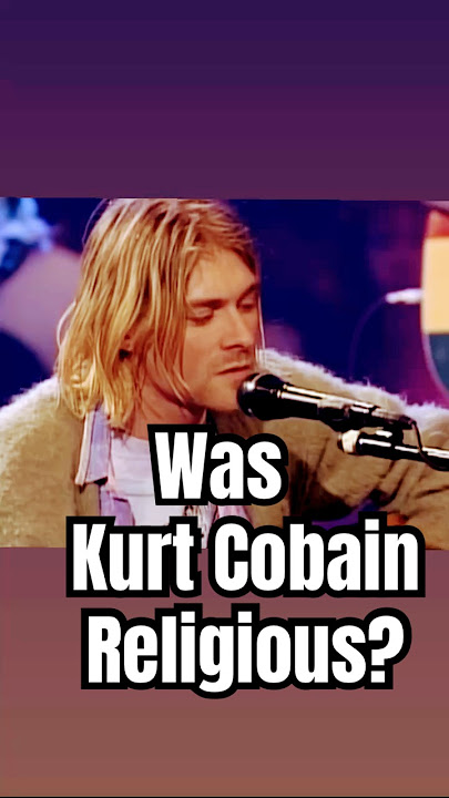 Kurt Cobain & Faith: A Soul in Search of Truth #kurtcobain #nirvana #religion #grunge #faith #1990