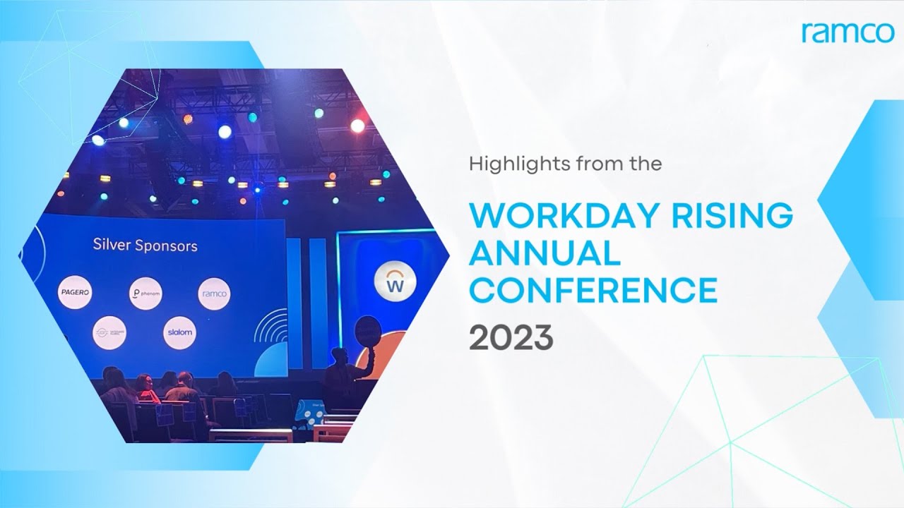 Workday Rising 2023 Recap Ramco & Workday Integration Insights