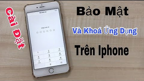 Hướng dẫn bảo mật ứng dụng trên iphone năm 2024