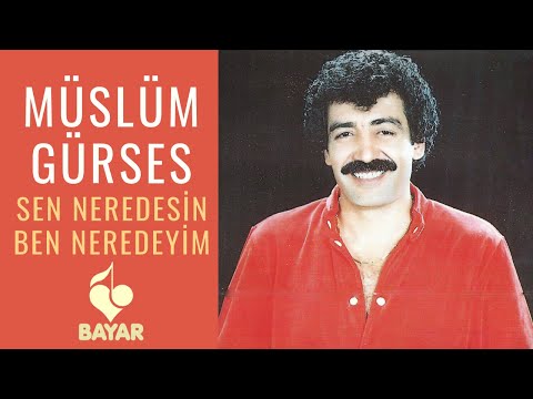 Müslüm Gürses - Sen Neredesin Ben Neredeyim