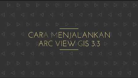 tutorial menjalankan arc view GIS 3.3