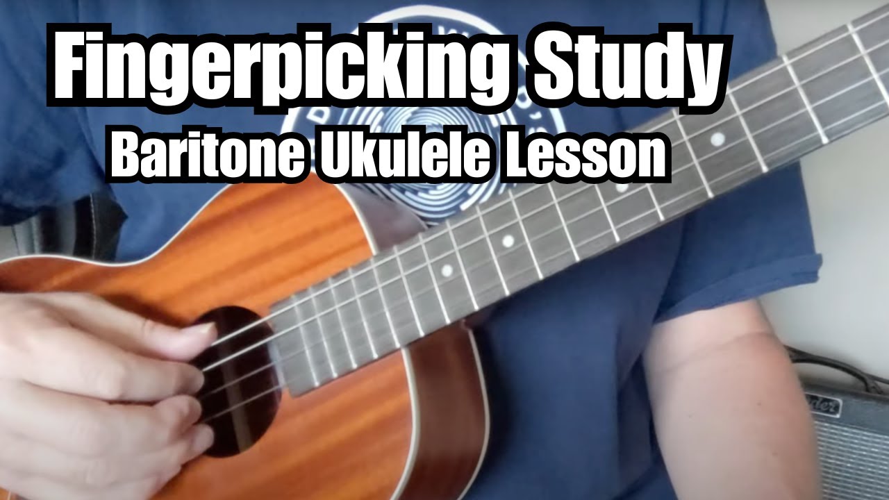 FINGERPICKING LESSON Baritone Ukulele w/ TABS &amp; Backing Tracks - YouTube