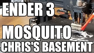 Ender 3 With a Mosquito Hotend - Upgrade - Chris's Basement