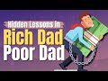 7 HIDDEN Lessons In Rich Dad Poor Dad (by Robert Kyosaki)