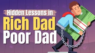 7 HIDDEN Lessons In Rich Dad Poor Dad (by Robert Kyosaki)