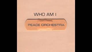 PEACE ORCHESTRA – Who Am I  (1999)