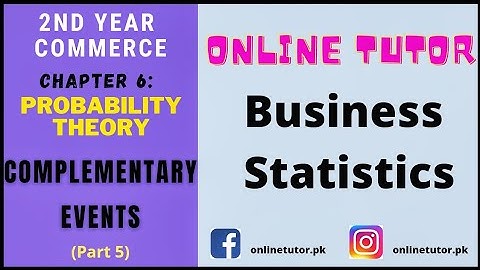 2nd Year Commerce | Business Statistics | Ch 6: Probability Theory (Part 5) | Complementary Even |