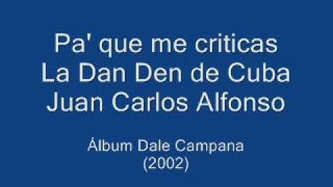 Dan Den - Pa que me criticas