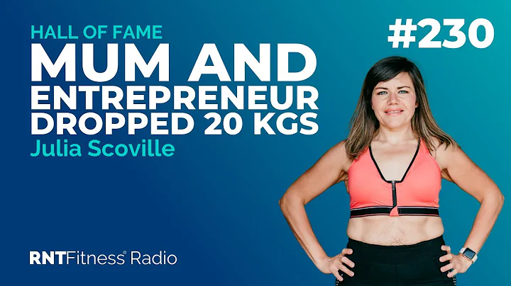Ep. 230 - Hall of Fame | Julia Scoville - Mum of 2...