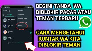 BEGINI tanda  wa diblokir pacar atau teman terbaru | cara mengetahui kontak wa kita diblokir teman