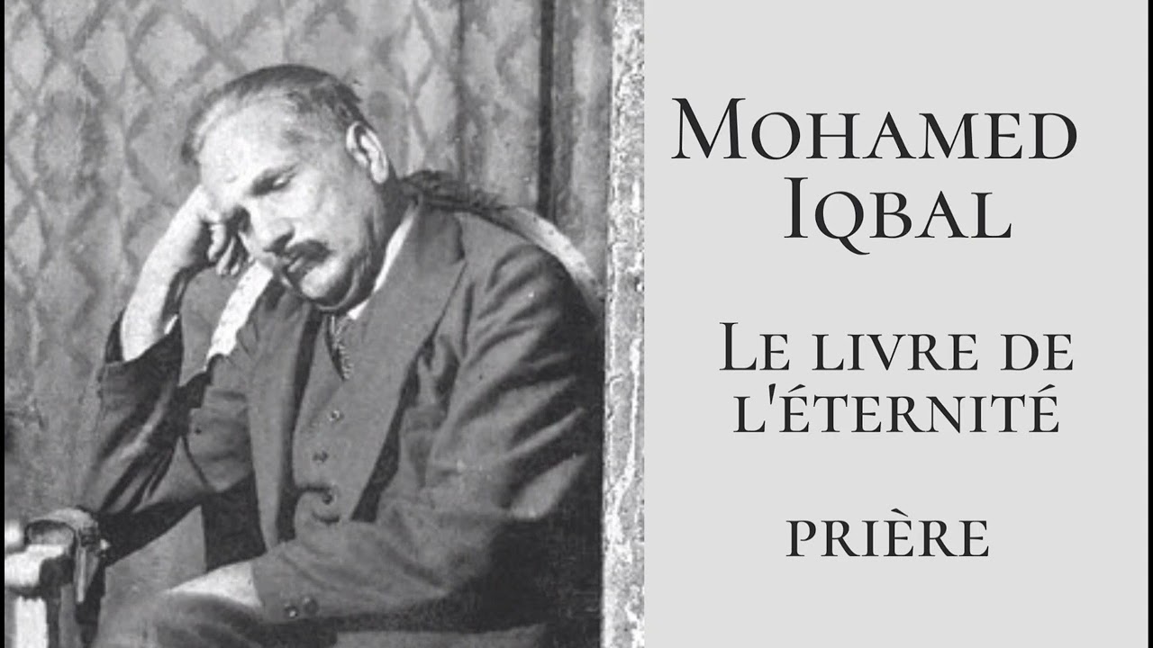 Mohamed Iqbal   Le livre de lternit   Prire