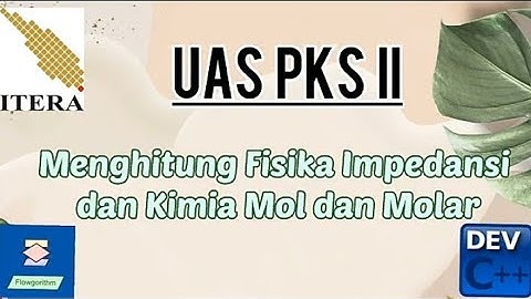 UAS PKS II "Pemograman C++ dan Flowchart Mata Kuliah Fisika dan Kimia" ITERA