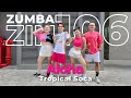 Aloha | ZUMBA ZIN Volume 106 | Tropical Soca | 2bZ