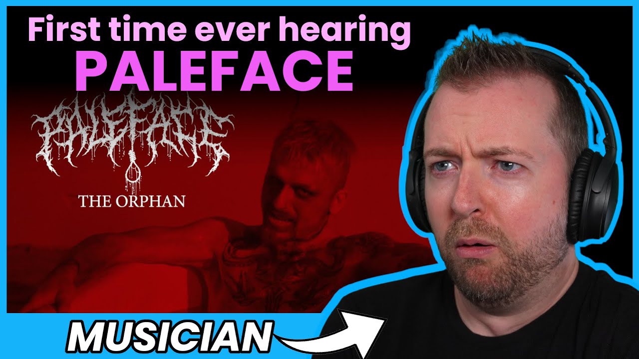 Musician's first time reaction to PALEFACE The Orphan