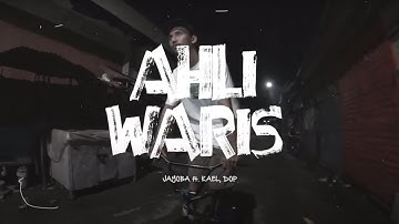 AHLI WARIS - JAYOBA Ft KAELL, D.O.P