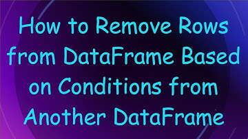 How to Remove Rows from DataFrame Based on Conditions from Another DataFrame