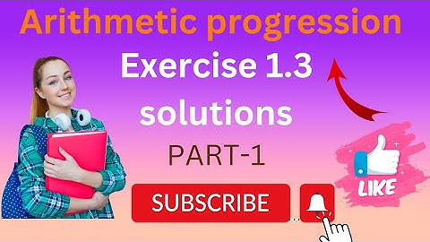Arithmetic progression Exercise 1.3 Solutions😇 learn math@rakshitharavindra1959