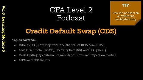CFA Level 2 | Credit Default Swaps + free  notes (Vol 6 Fixed Income LM5)