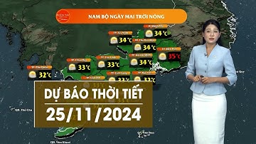 DỰ BÁO THỜI TIẾT NGÀY 25/11/2024 | VTV CẦN THƠ