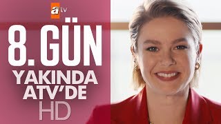 8. Gün - yakında atv'de! Resimi