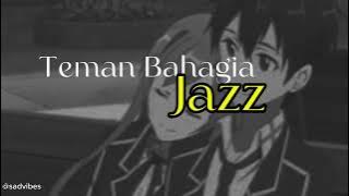 Teman Bahagia-Jaz(speed up)