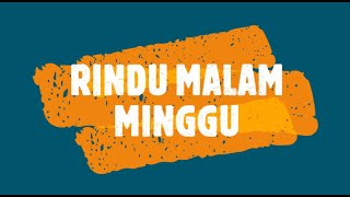 PUISI - RINDU MALAM MINGGU - kaks ymv