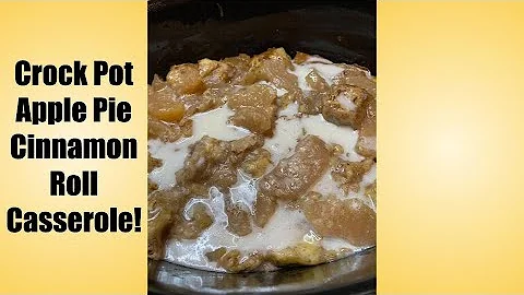 COOK WITH ME - CROCK POT APPLE PIE CINNAMON ROLL CASSEROLE!