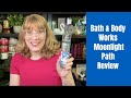 Bath  body works moonlight path review