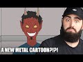THERE&#39;S A NEW METAL CARTOON SERIES?!